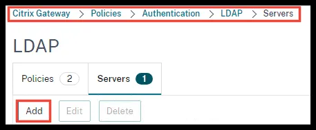 Menú Citrix Gateway > Policies > Authentication > LDAP > Servers