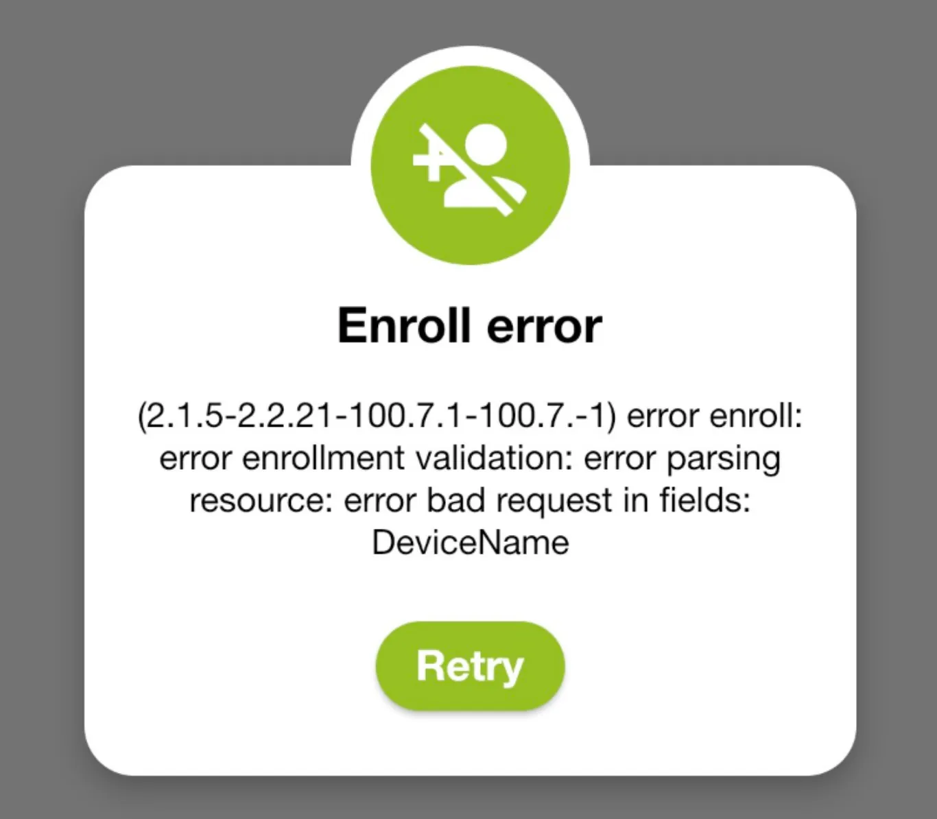 Enroll error message in the iOS app with the text error bad request in fields: DeviceName